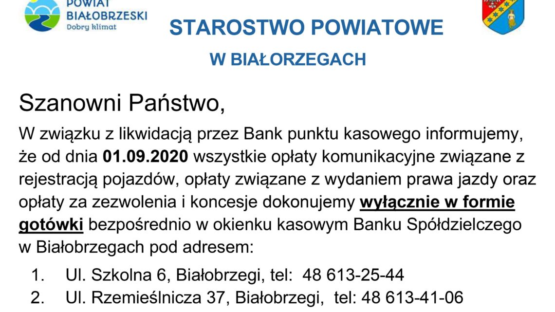 W związku z likwidacją przez Bank punktu kasowego informujemy że od dnia 01.09.2020 wszystkie opłaty komunikacyjne dokonujemy wyłącznie w formie gotówki bezpośrednio w okienku kasowym Banku Spółdzielczego w Białobrzegach