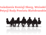 Posiedzenie Komisja skarg , wniosków i petycji rady Powiatu Białobrzeskiego