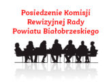 Posiedzenie Komisji Rewizji Rady Powiatu Białobrzeskiego