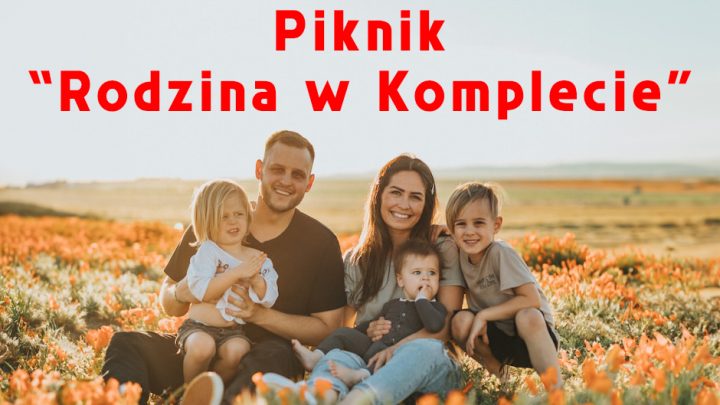 Piknik 2023 Rodzina w Komplecie