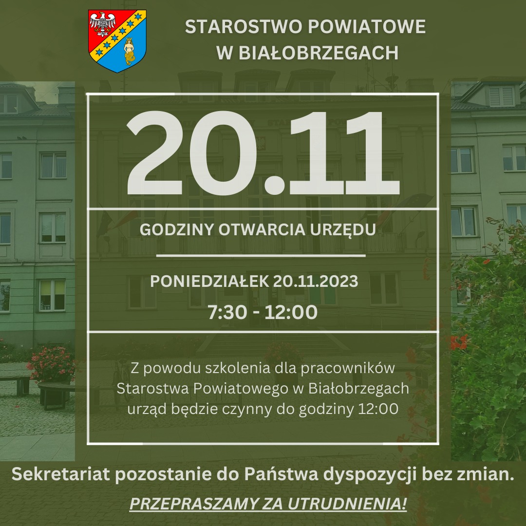 nformujemy, że 20 listopada (Poniedziałek) godziny otwarcia Starostwa Powiatowego w Białobrzegach ulegną zmianie z powodu szkolenia dla pracowników.