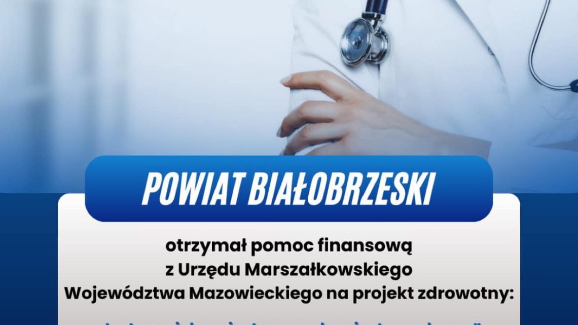 Zarząd Powiatu Białobrzeskiego pozyskał środki finansowe na zdrowotne akcje profilaktyczne dla mieszkanek Powiat Białobrzeski.