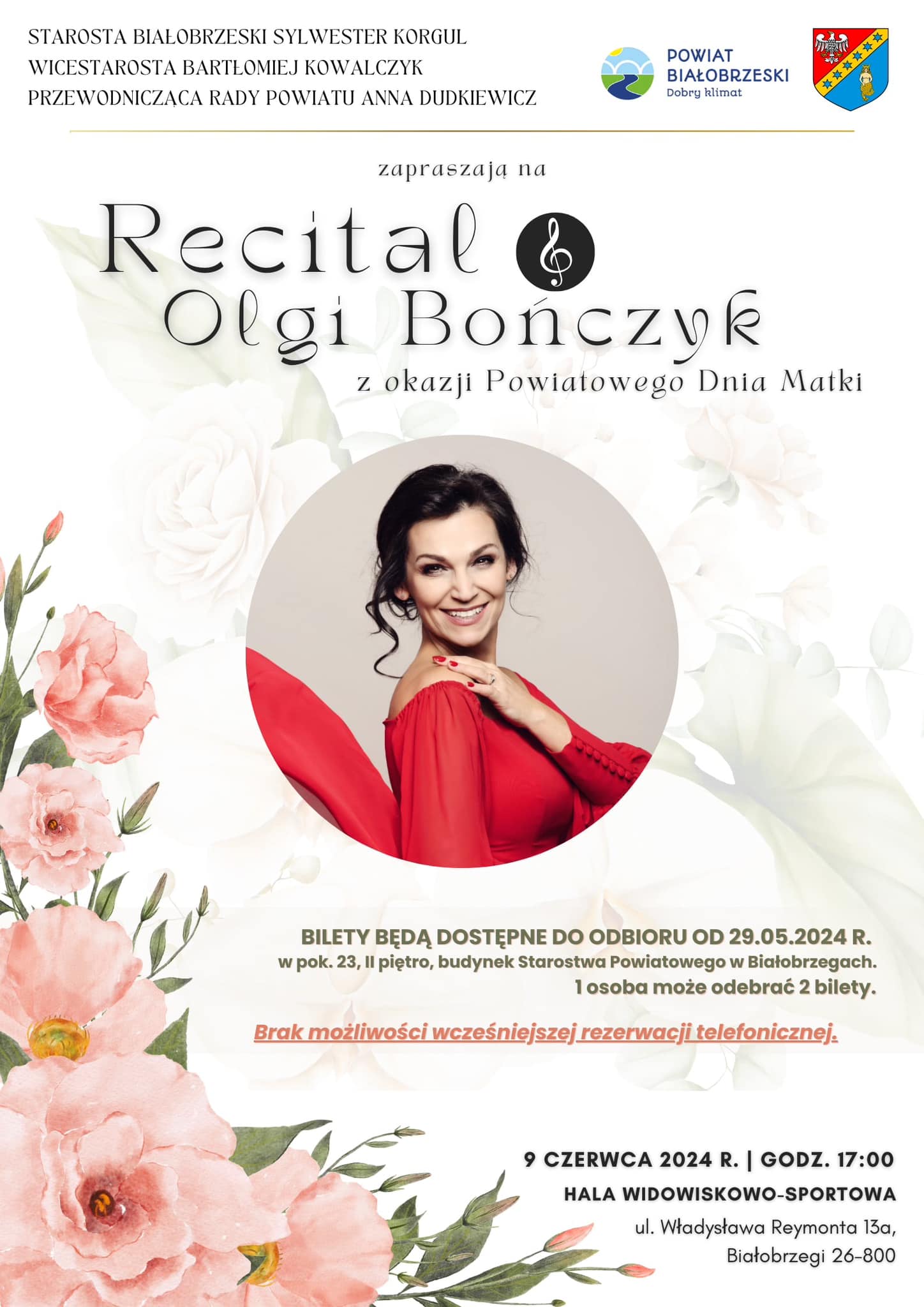 Starosta Białobrzeski Sylwester Korgul, Bartłomiej Kowalczyk - wicestarosta białobrzeski oraz Przewodnicząca Rady Powiatu Anna Dudkiewicz zapraszają na Recital Olga Bończyk z okazji Powiatowego Dnia Matki.