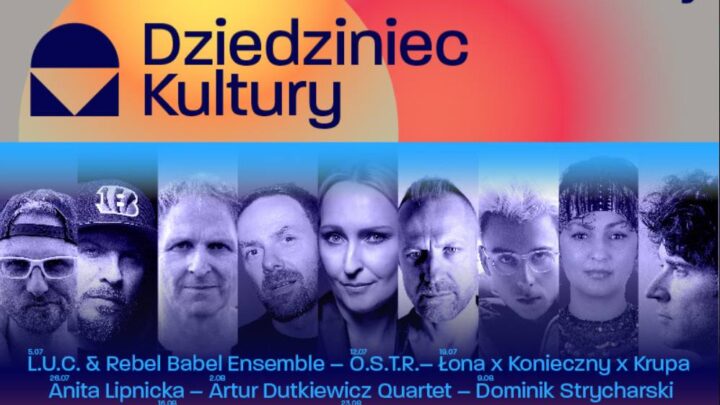 Dziedziniec Kultury 2024 – „…Bliżej”