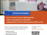 Już 2 czerwca rusza ogólnopolski nabór wniosków do projektu Indywidualne Konta Rozwojowe (IKR) Junior IKR Junior to projekt wspierający dzieci i młodzież z rodzin o niskich dochodach w rozwijaniu talentów i pasji dzięki dofinansowaniu zajęć, takich jak: Dowiedz się więcej o projekcie, rekrutacji i procesie składania wniosków podczas specjalnych spotkań informacyjnych. Szczegóły znajdziesz na stronie: www.frse.org.pl/fers-ikr