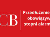 RCB Przedłużenie okresu obowiązywania stopni alarmowych