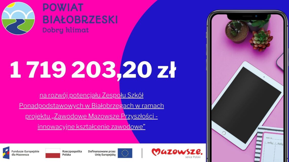 Zawodowe Mazowsze Przyszłości - innowacyjne kształcenie zawodowe w Powiecie Białobrzeskim!
