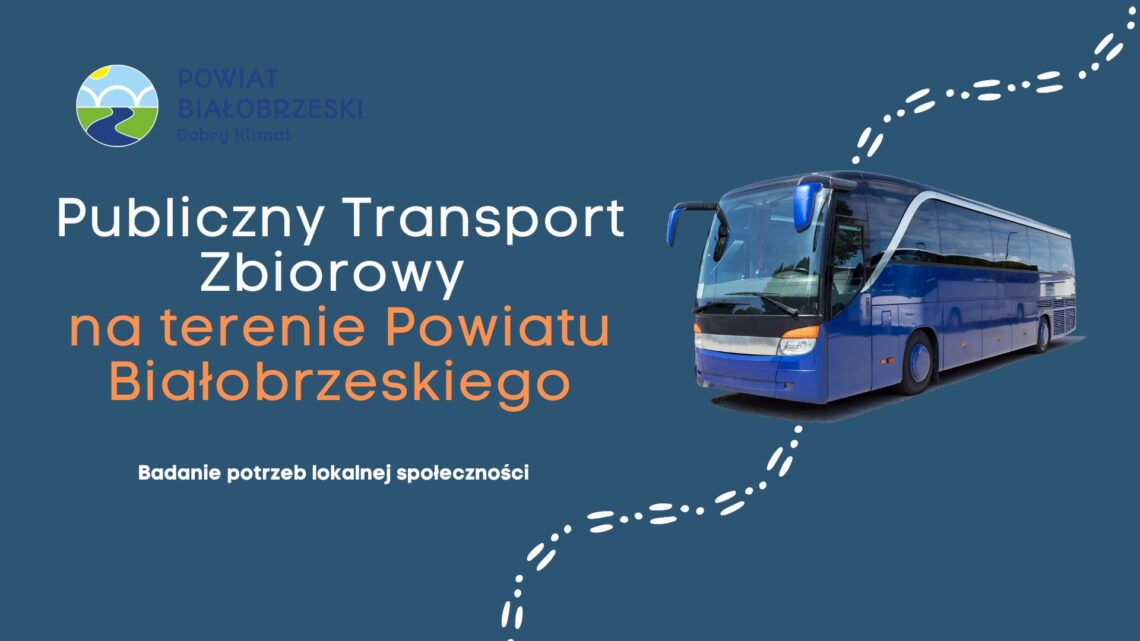 Zgodnie z zapowiedziami Zarządu Powiatu Białobrzeskiego poniżej załączamy link do internetowej ankiety, której celem jest badanie potrzeb w zakresie dostępności publicznego transportu zbiorowego na terenie Powiatu Białobrzeskiego i terenów ościennych.